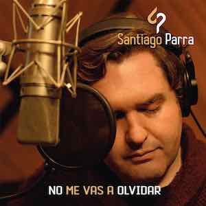 Santiago Parra - No me vas a olvidar.jpeg